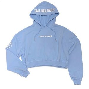 CALL HER DADDY- I AM UNWELL CROPPED HOODIE